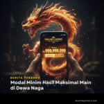 Modal Minim Hasil Maksimal Main di Dewa Naga